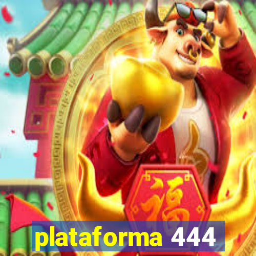 plataforma 444